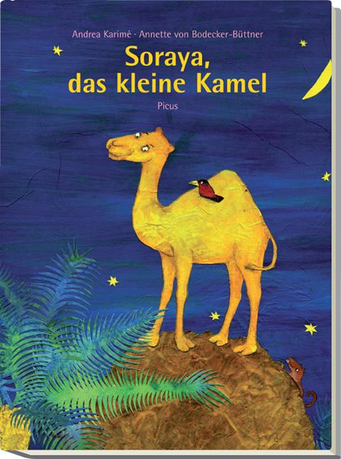 Produktbild Soraya, das kleine Kamel (Deutsch, Andrea Karime, Annette von Bodecker-Büttner, 2008)