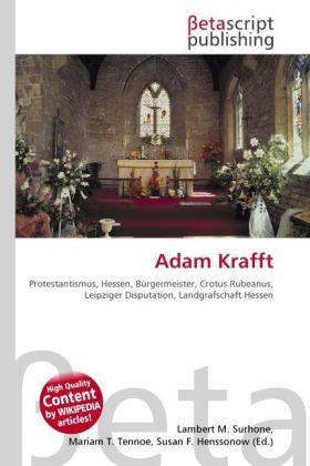 Produktbild Adam Krafft (Deutsch, Lambert M. Surhone, Miriam T. Timpledon, Susan F. Marseken, 2010)