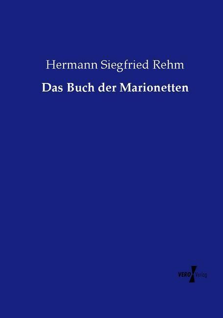 Produktbild Das Buch der Marionetten (Deutsch, Hermann Siegfried Rehm, 2015)