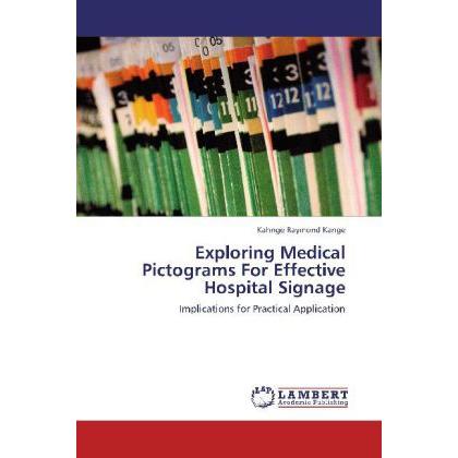 Exploring Medical Pictograms For Effective Hospital Signage, Fachbücher