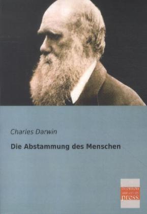 Produktbild Die Abstammung des Menschen (Deutsch, Charles R. Darwin, 2013)