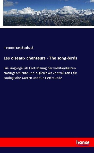 Produktbild Les oiseaux chanteurs - The song-birds (Deutsch, Heinrich Reichenbach, 2017)