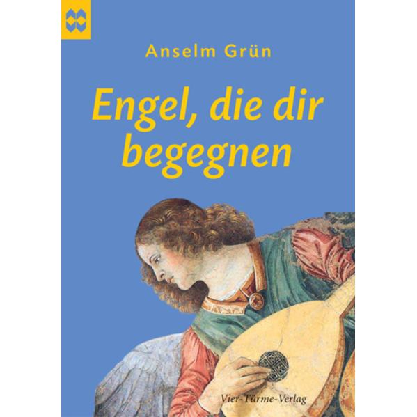 Engel, die dir begegnen, Fachbücher von Anselm Grün