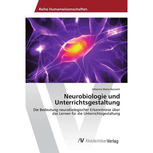 Neurobiologie und Unterrichtsgestaltung, Fachbücher von Johanna Maria Konzett