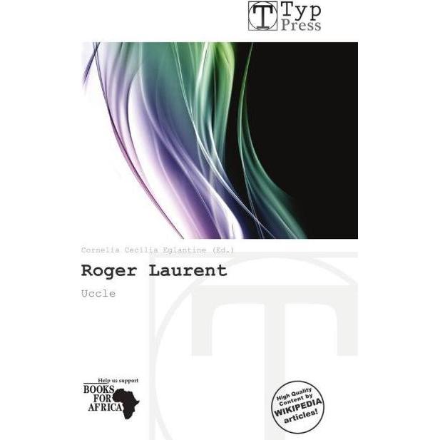 Roger Laurent, Ratgeber von Cornelia C. Eglantine
