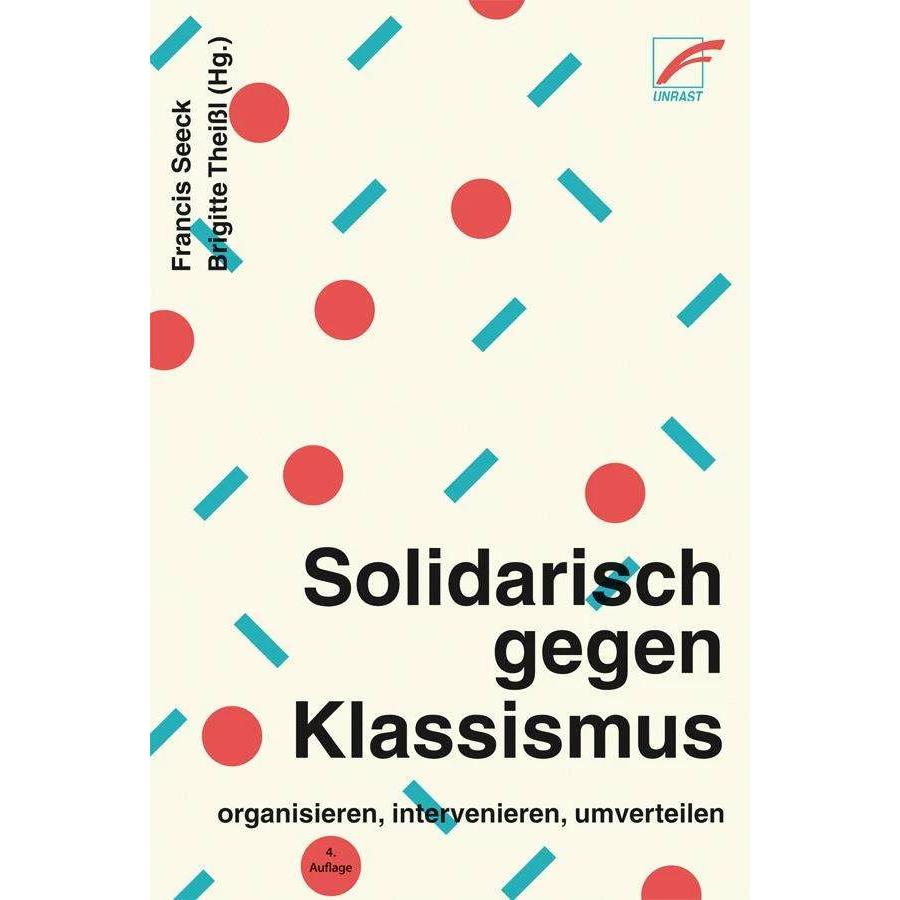 Solidarisch gegen Klassismus - organisieren, intervenieren, umverteilen, Fachbücher von Francis Seeck, Brigitte Theissl