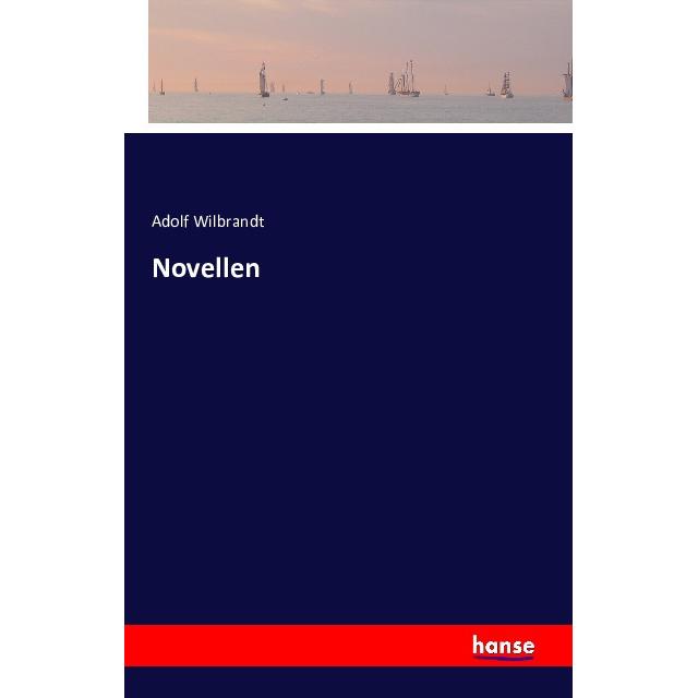 Novellen, Belletristik von Adolf von Wilbrandt