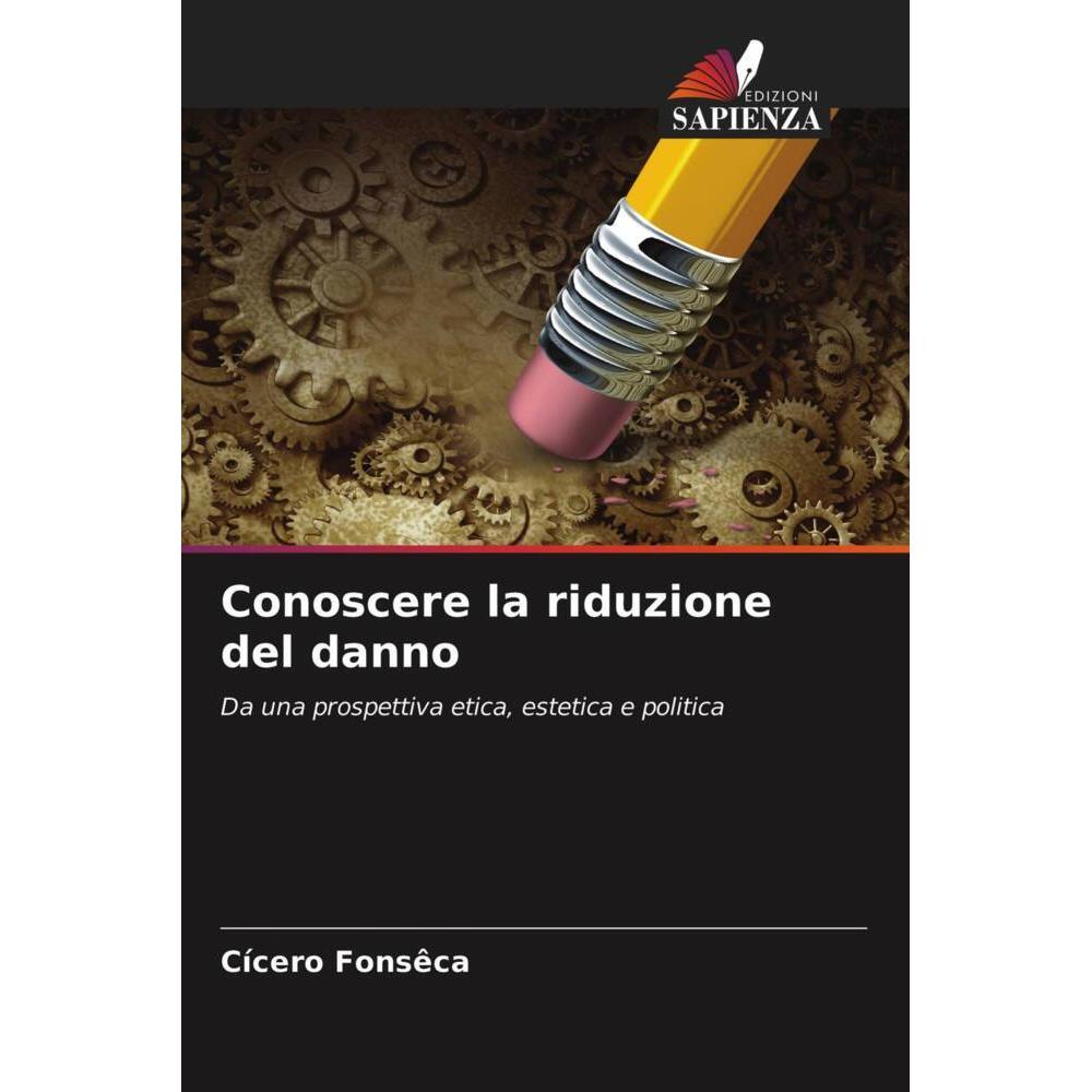 Conoscere la riduzione del danno, Fachbücher von Cícero Fonsêca