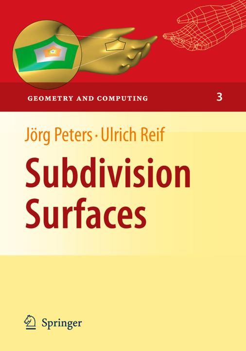 Subdivision Surfaces (Jörg Peters, Ulrich Reif, 2010)