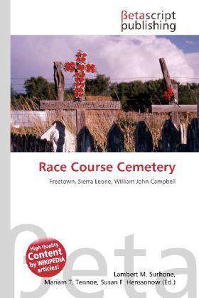 Actual product image Race Course Cemetery (Miriam T. Timpledon, Susan F. Marseken, Lambert M. Surhone, 2010)