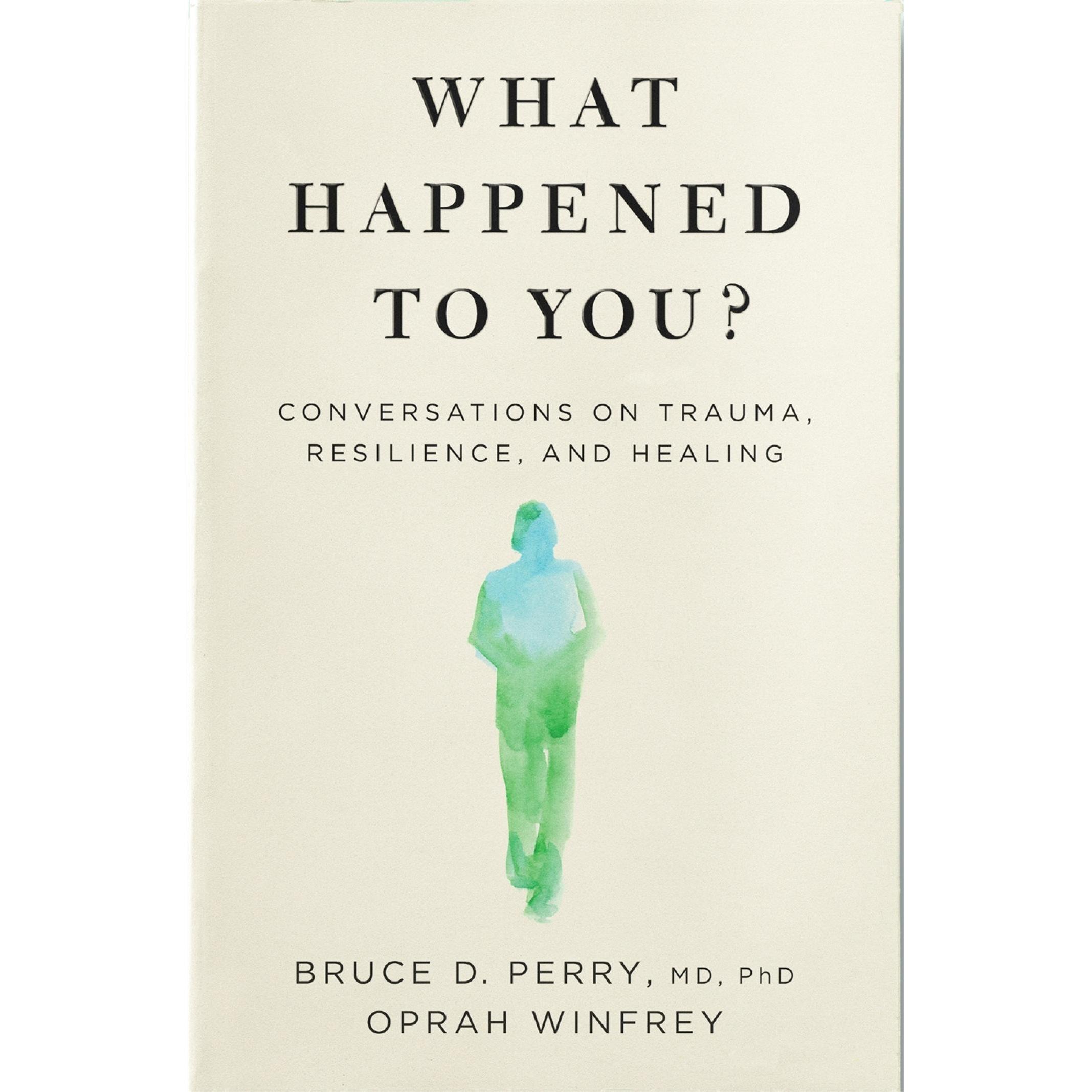 What Happened to You?, Ratgeber von Oprah Winfrey, Dr Bruce Perry