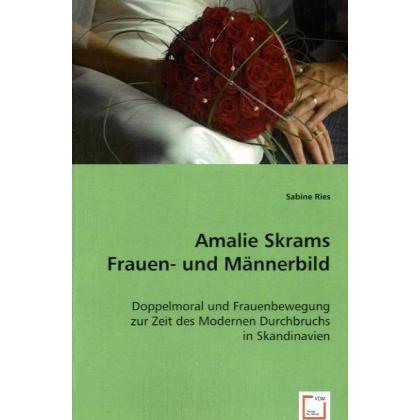Amalie Skrams Frauen- und Männerbild, Fachbücher von Sabine Ries
