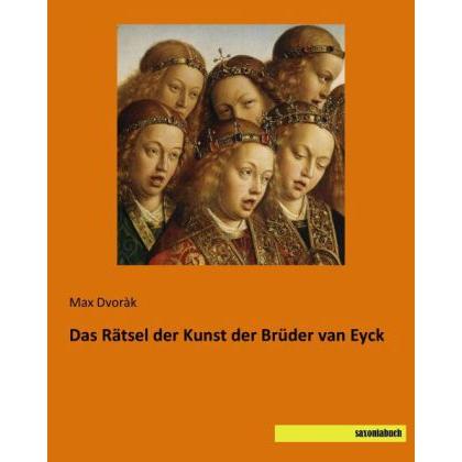 Das Rätsel der Kunst der Brüder van Eyck, Fachbücher von Max Dvorak