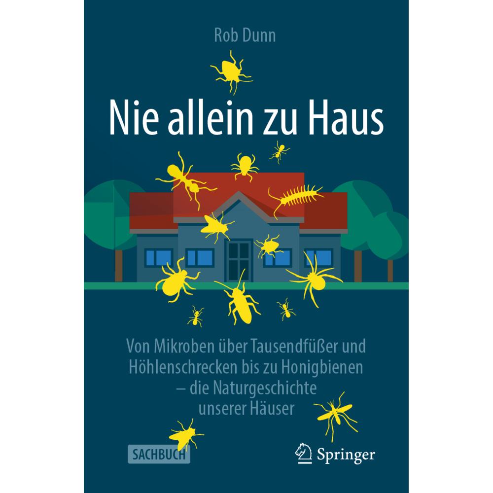 Nie allein zu Haus, Sachbücher von Rob Dunn