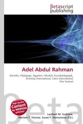 Produktbild Adel Abdul Rahman (Deutsch, Lambert M. Surhone, Mariam T. Tennoe, Susan F. Henssonow, 2010)