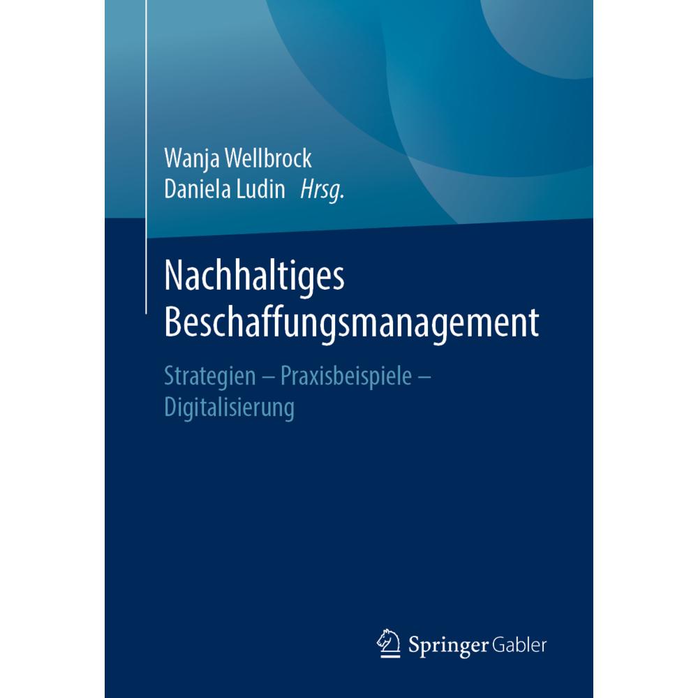 Nachhaltiges Beschaffungsmanagement, Fachbücher von Wanja Wellbrock, Daniela Ludin