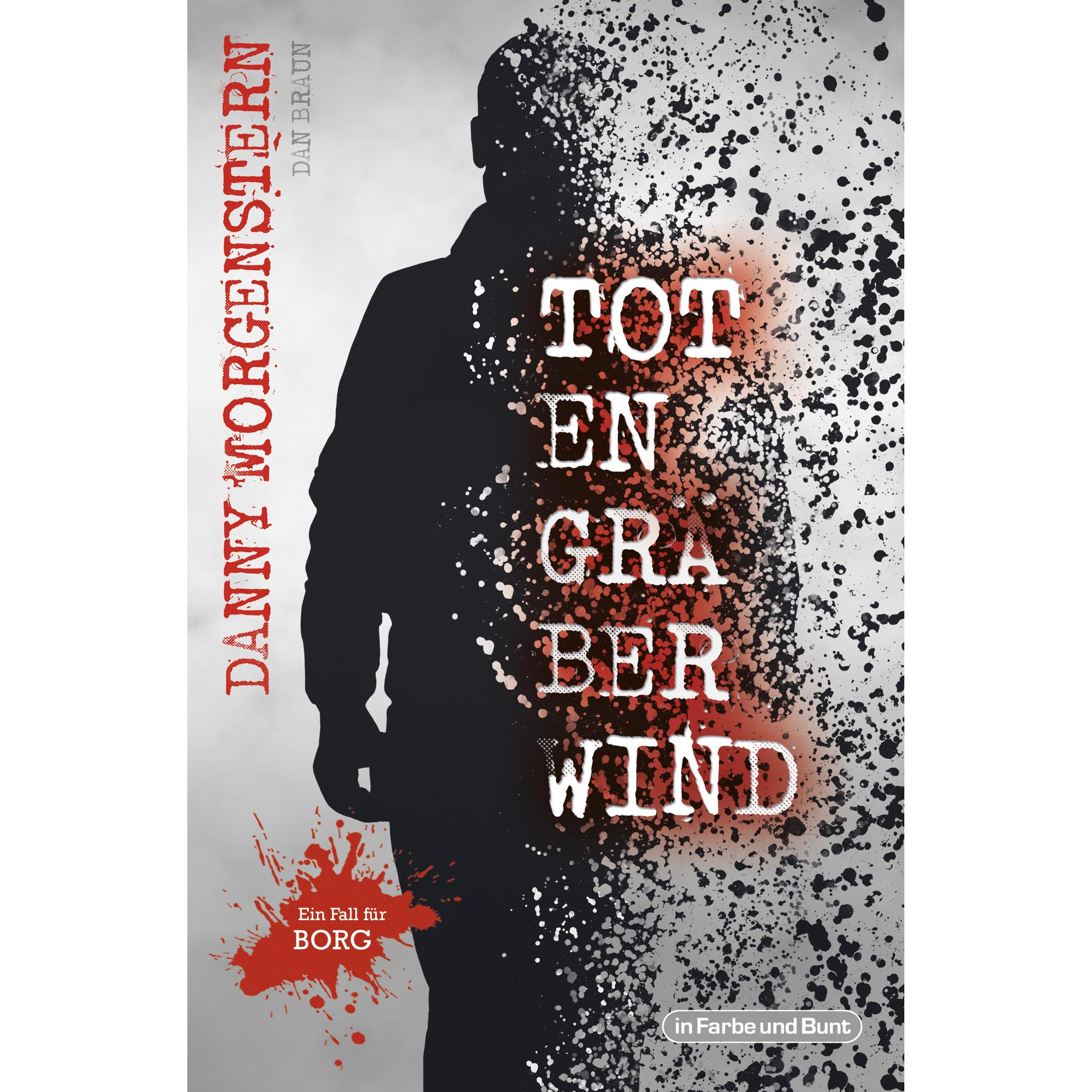 TotengrÄberwind, Belletristik von Dan Braun, Danny Morgenstern