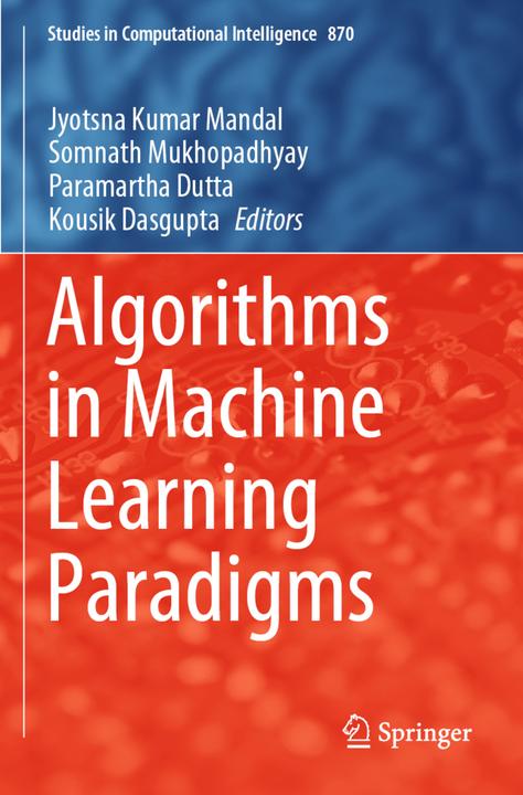 Actual product image Algorithms in Machine Learning Paradigms (Jyotsna Kumar Mandal, Kousik Dasgupta, Paramartha Dutta, Somnath Mukhopadhyay, 2021)