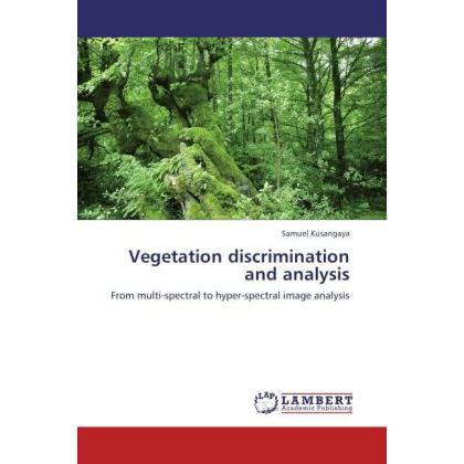Vegetation discrimination and analysis, Fachbücher von Samuel Kusangaya