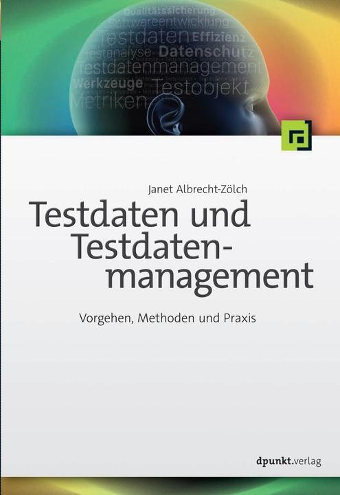 Produktbild Testdaten und Testdatenmanagement (Deutsch, Janet Albrecht-Zölch, 2018)