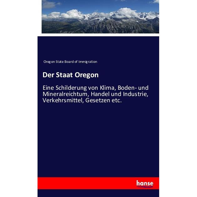 Der Staat Oregon, Fachbücher von Oregon State Board of Immigration
