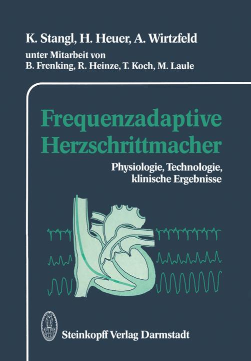 Produktbild Frequenzadaptive Herzschrittmacher (Deutsch, A. Wirtzfeld, H. Heuer, K. Stangl, 2012)