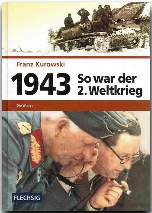 Produktbild So war der 2. Weltkrieg 1943 (Deutsch, Franz Kurowski, 2008)