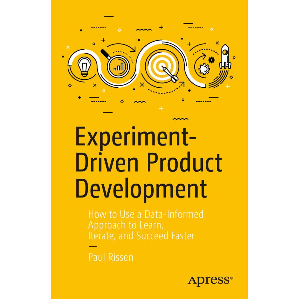 Experiment-Driven Product Development, Fachbücher von Paul Rissen