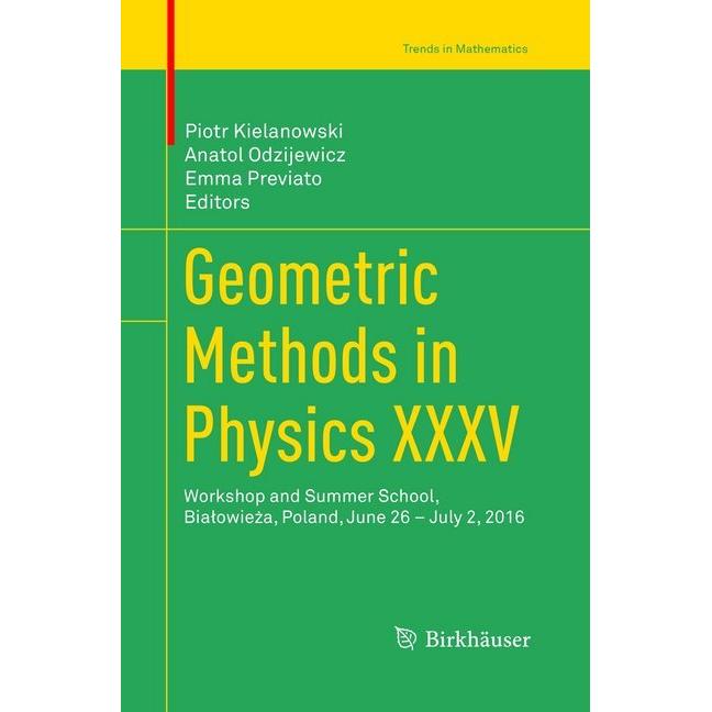Geometric Methods in Physics XXXV, Fachbücher von Piotr Kielanowski, Anatol Odzijewicz, Emma Previato