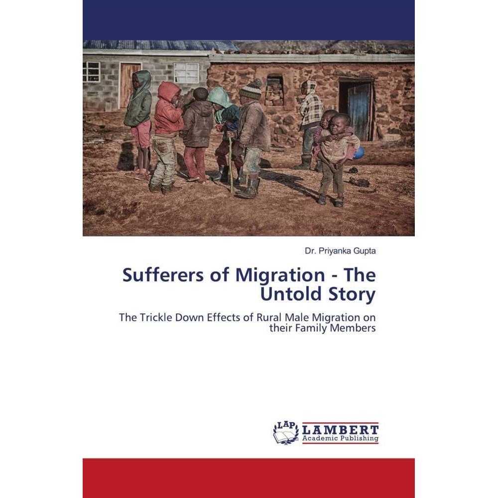 Sufferers of Migration - The Untold Story, Fachbücher von Dr. Priyanka Gupta
