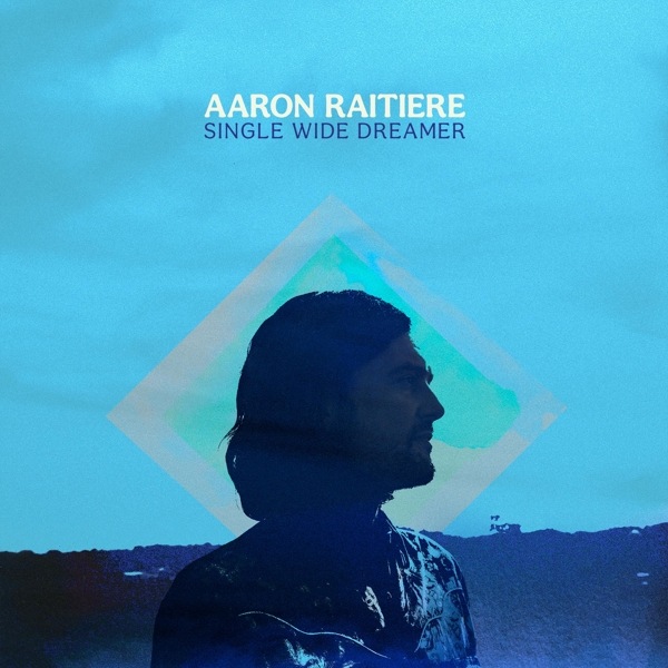 Produktbild Single Wide Dreamer (Aaron Raitiere, 2022)