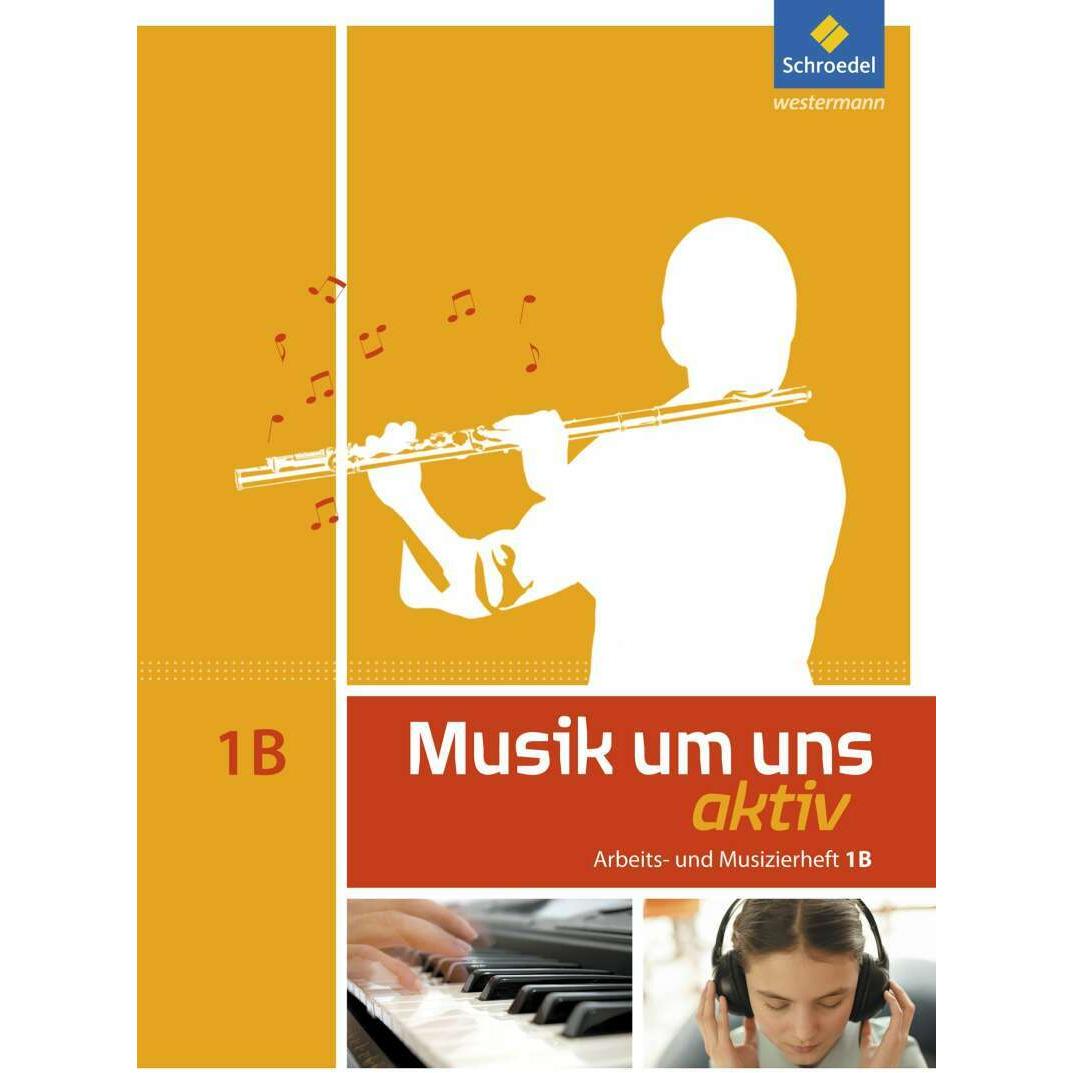 Thumbnail - Musik um uns 1B. Auflage 2011. Arbeits- und Musizierheft, Schulbücher von Klaus Weber, Mirjam Boggasch, Walter Lindenbau...