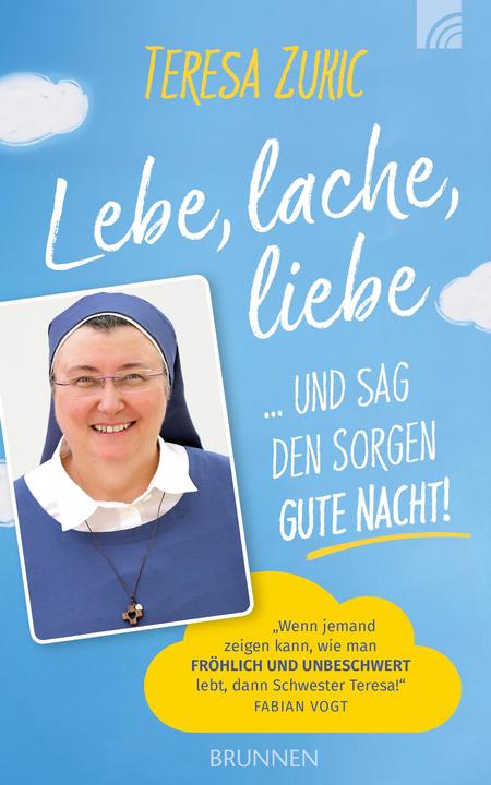 Brunnen Lebe, lache, liebe... und sag den Sorgen Gute Nacht! (Deutsch, Teresa Zukic, 2021)