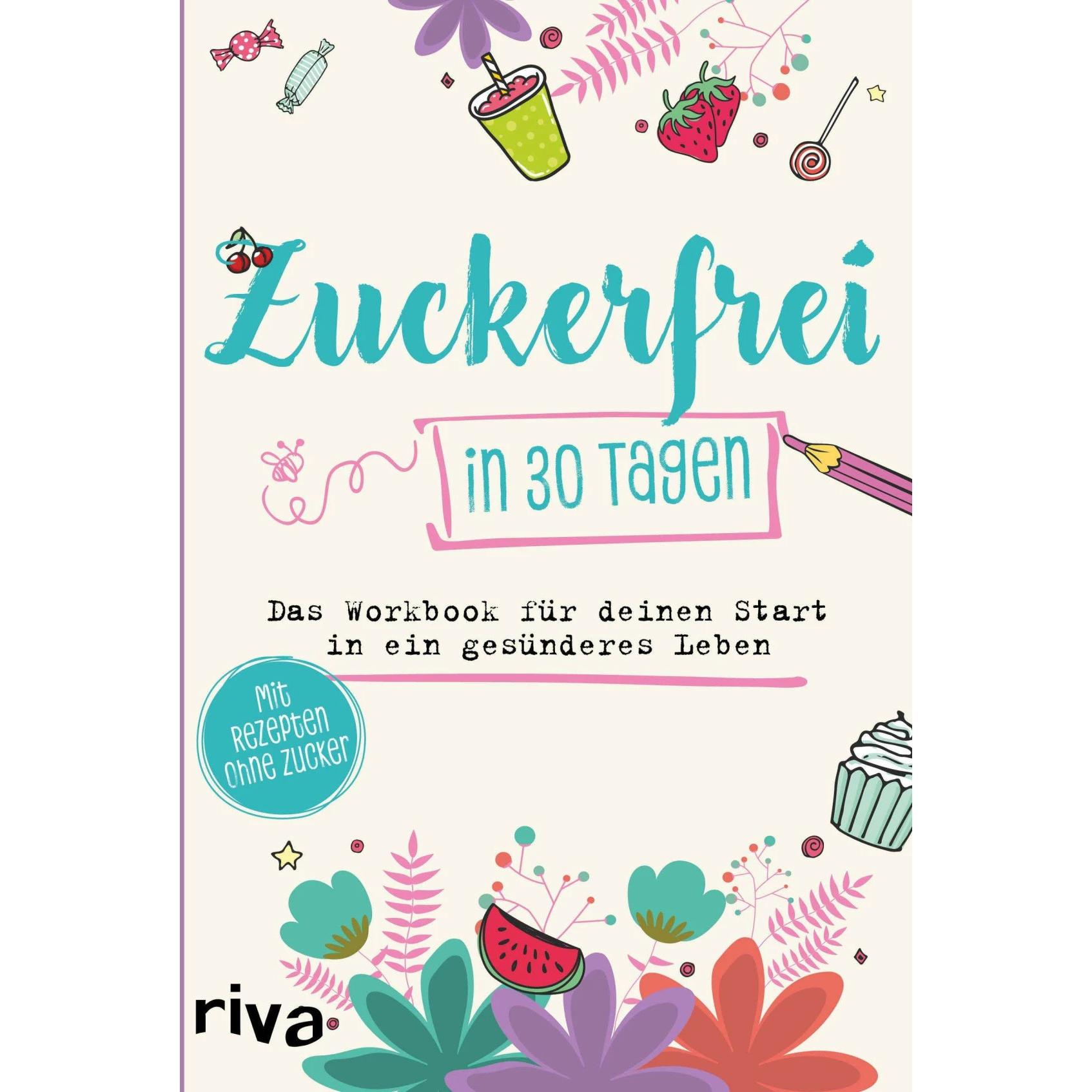 Zuckerfrei in 30 Tagen, Ratgeber von Susanne Beinvogl