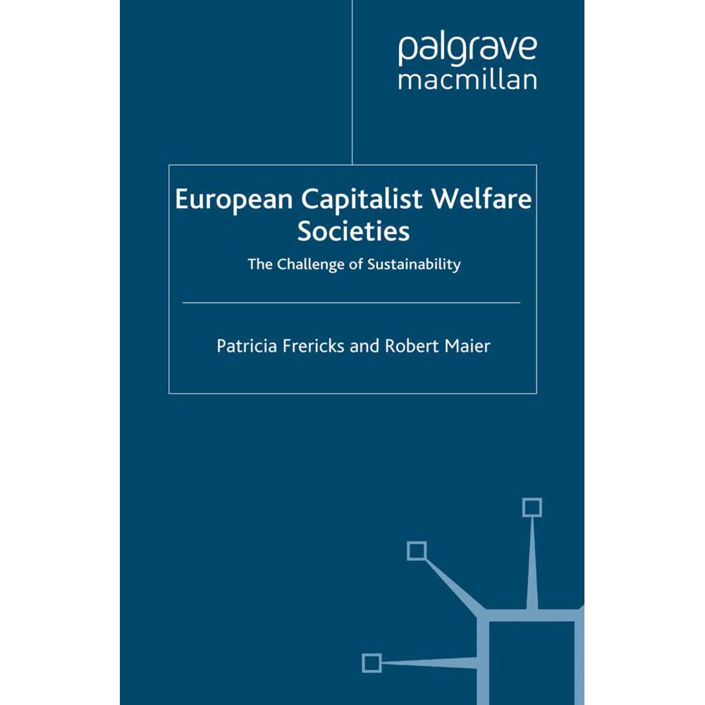 European Capitalist Welfare Societies, Fachbücher von Patricia Frericks, R. Maier