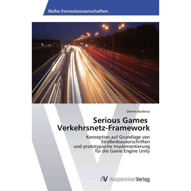 Serious Games Verkehrsnetz-Framework, Fachbücher von Dennis Buderus