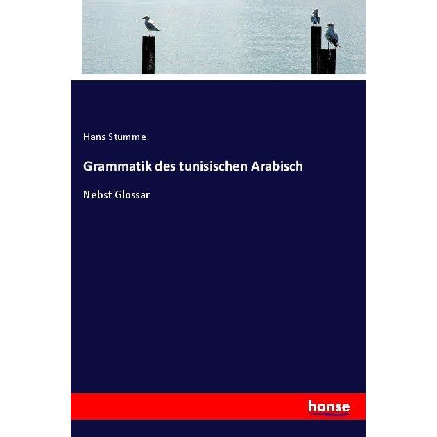 Grammatik des tunisischen Arabisch, Schulbücher von Hans Stumme