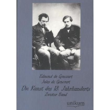 Die Kunst des 18. Jahrhunderts, Fachbücher von Jules de Goncourt, Edmond de Goncourt
