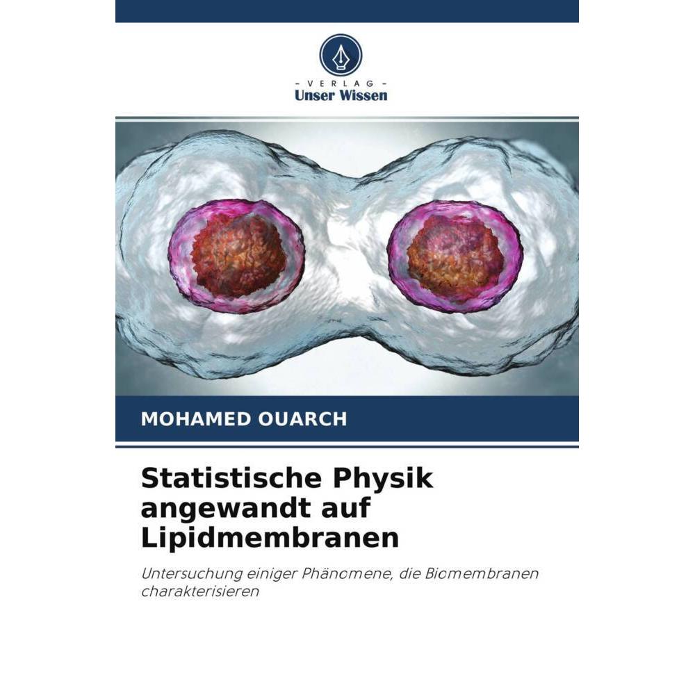 Statistische Physik angewandt auf Lipidmembranen, Fachbücher von Mohamed Ouarch