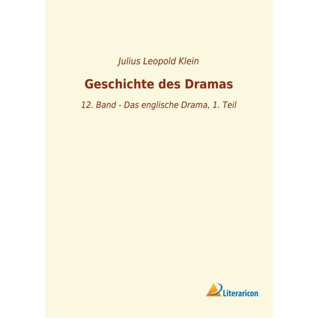 Geschichte des Dramas, Fachbücher von Julius Leopold Klein