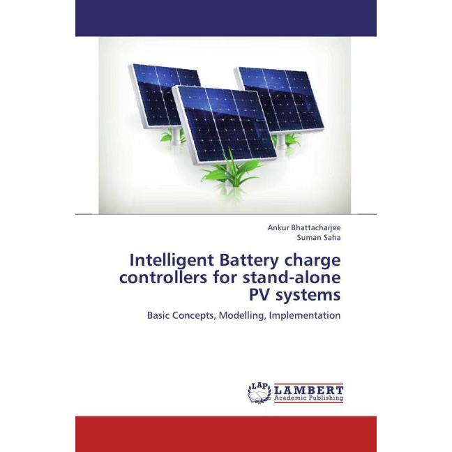 Intelligent Battery charge controllers for stand-alone PV systems, Fachbücher