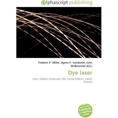Dye laser, Fachbücher von Frederic P. Miller, John McBrewster, Agnes F. Vandome