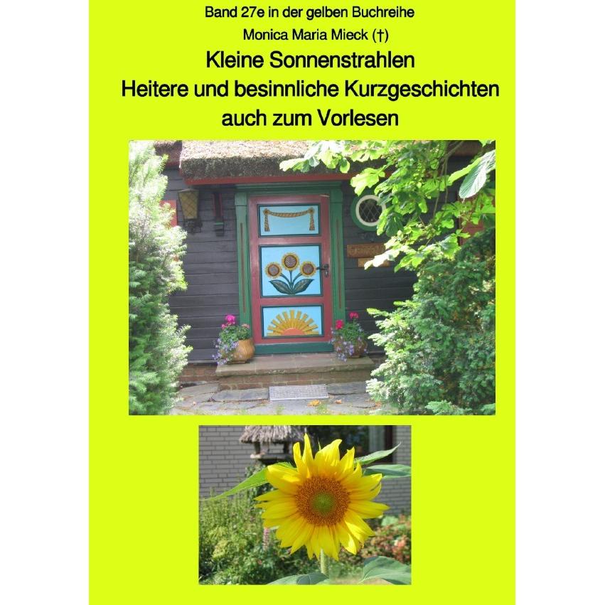 Kleine Sonnenstrahlen - Heitere und besinnliche Kurzgeschichten, auch zum Vorlesen - Band 27e farbig, Belletristik von M...