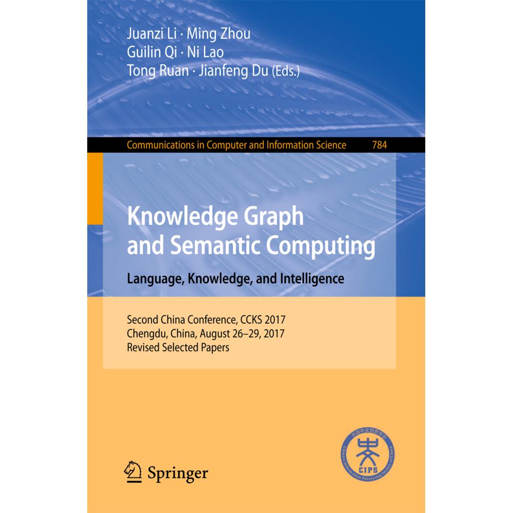 Knowledge Graph and Semantic Computing. Language, Knowledge, and Intelligence, Fachbücher von Guilin Qi, Ni Lao, Jianfen...