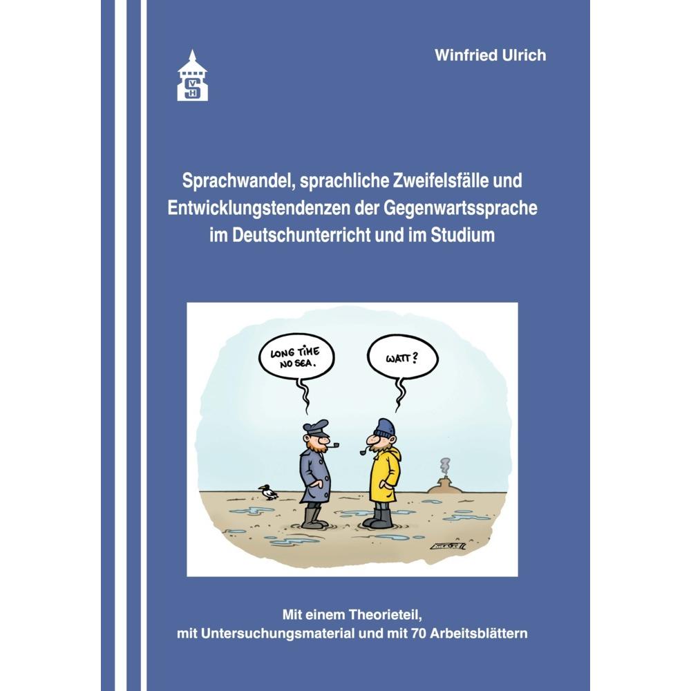 Sprachwandel, sprachliche Zweifelsfälle und Entwicklungstendenzen der Gegenwartssprache im Deutschun, Fachbücher von Win...