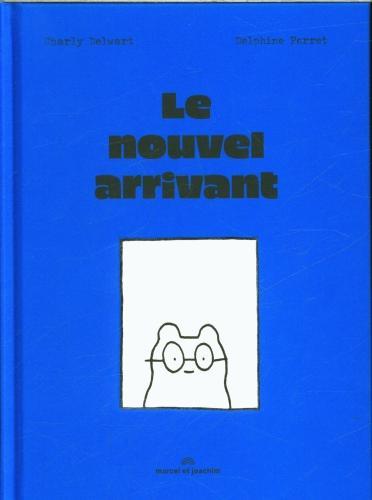 Image du produit Le nouvel arrivant (Français, Perret Delphine, Delwart Charly, 2023)
