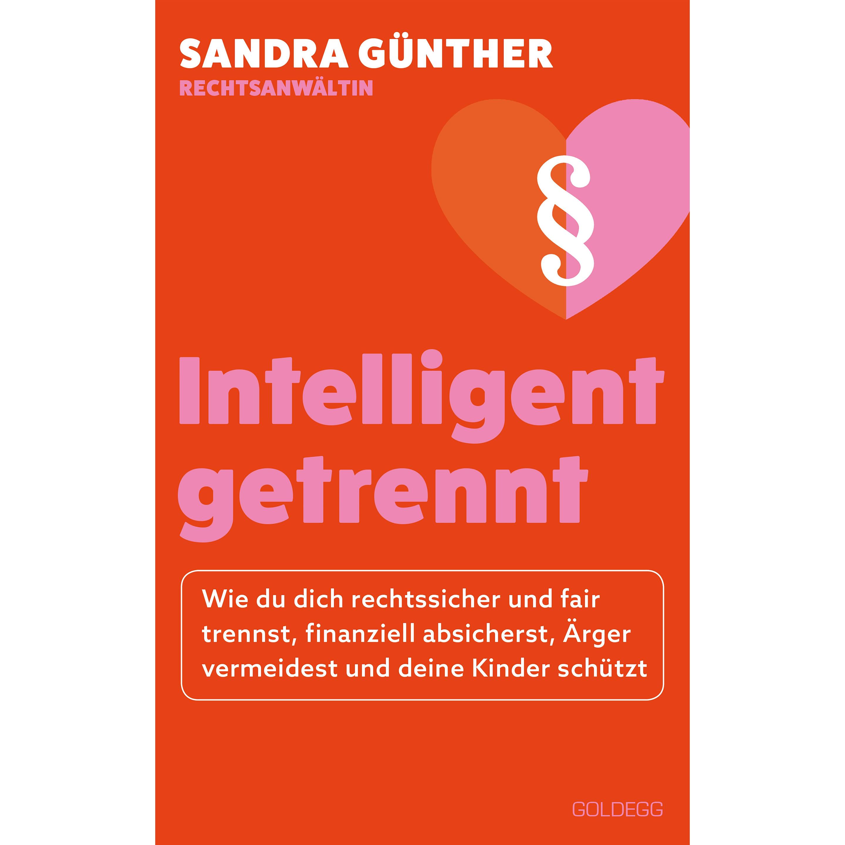 intelligent getrennt - Der Trennungs- und Scheidungsratgeber für Frauen - Scheidung - Trennung -, Ratgeber von Sandra Gü...