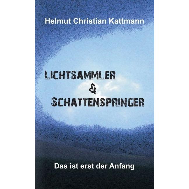 Lichtsammler & Schattenspringer, Kinderbücher von Helmut Christian Kattmann