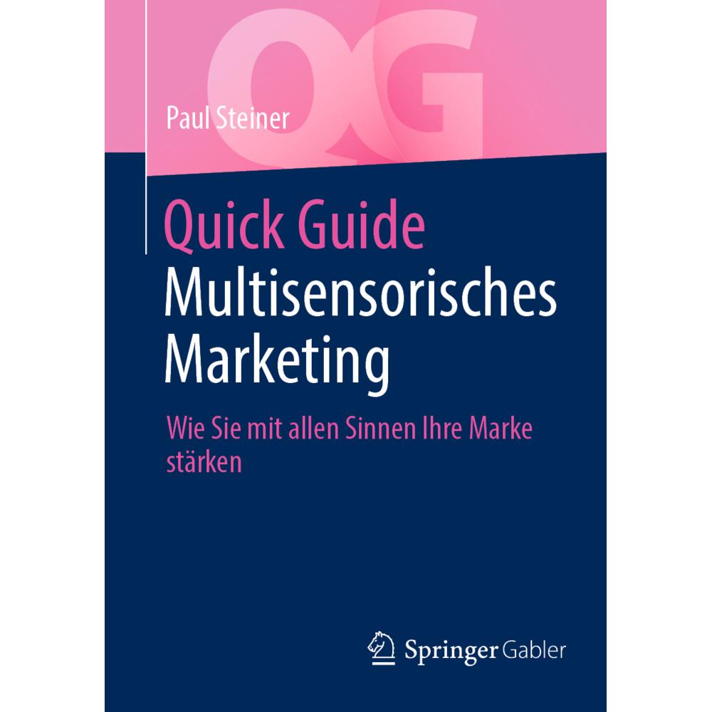 Quick Guide Multisensorisches Marketing, Fachbücher von Paul Steiner