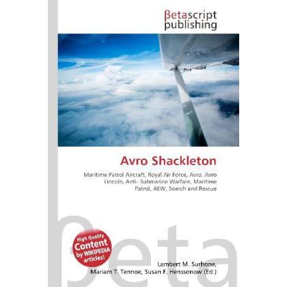 Avro Shackleton, Fachbücher von Miriam T. Timpledon, Lambert M. Surhone, Susan F. Marseken